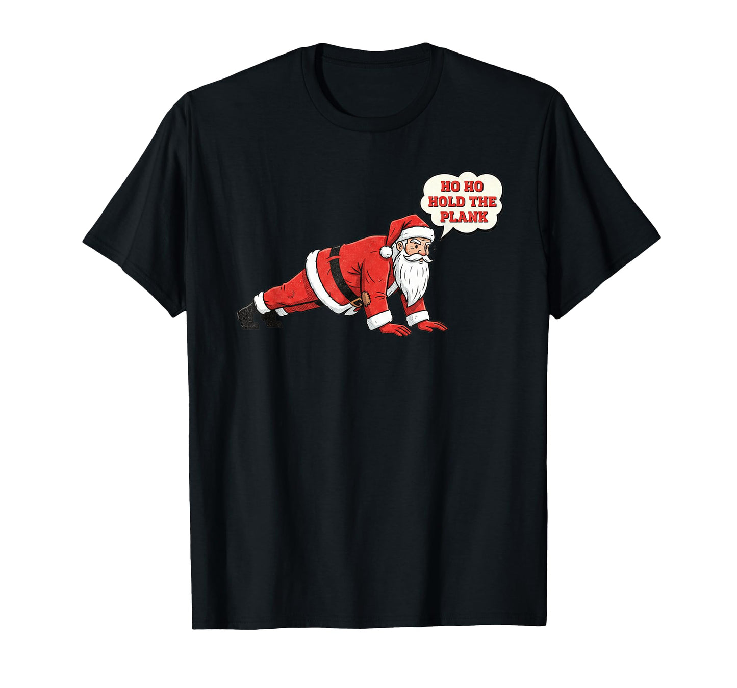 Ho Ho Hold The Plank Funny Santa Christmas Workout T-Shirt