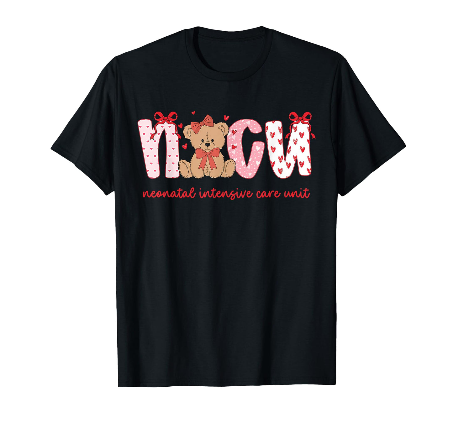 NICU Nurse Valentine Cute Bear Neonatal Intensive Care Unit T-Shirt