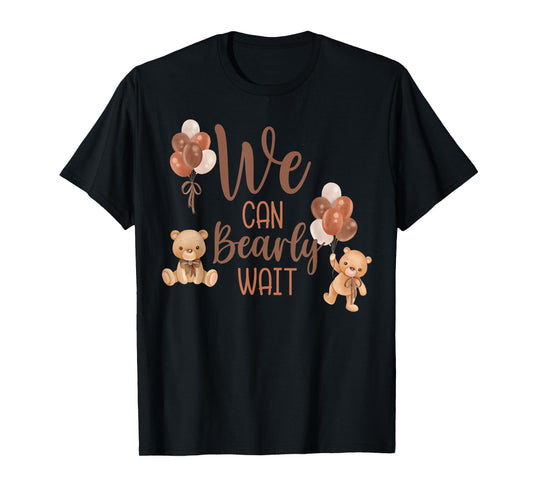 We Can Bearly Wait Bear Gender Neutral Boy Baby Shower T-Shirt