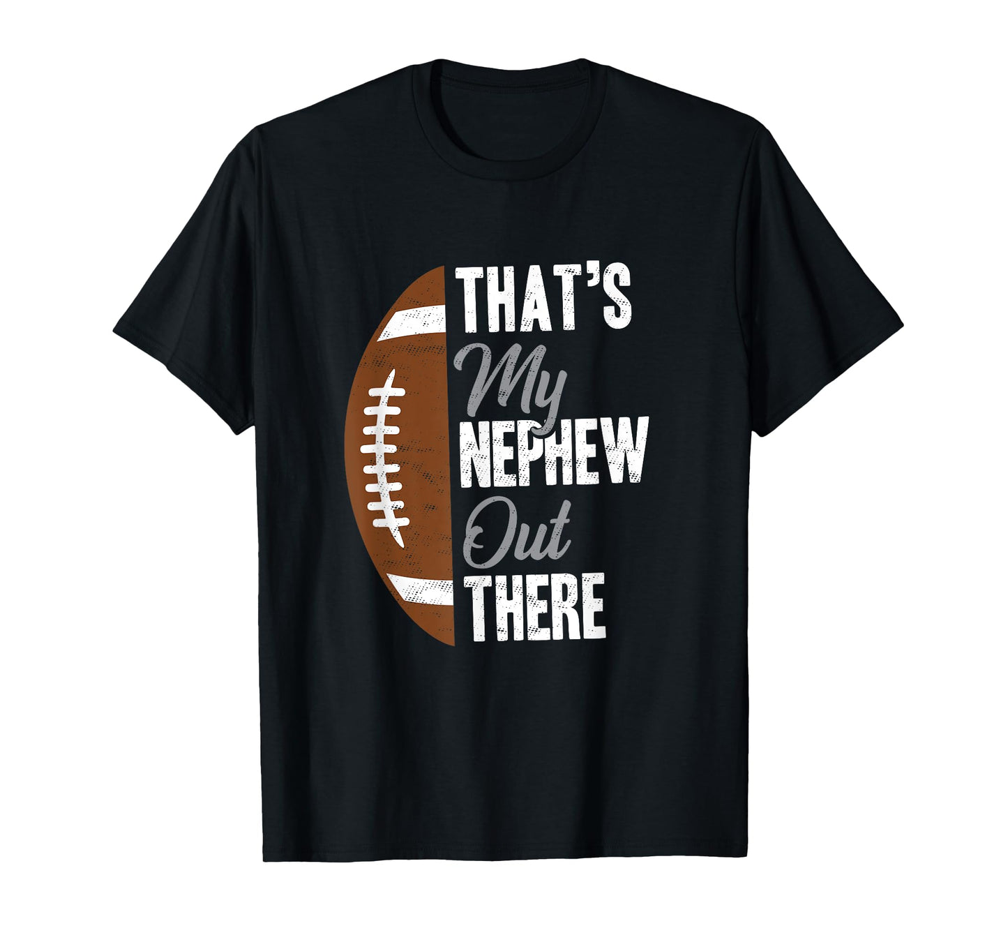Football Uncle That's My Nephew Out There Football Fan T-Shirt