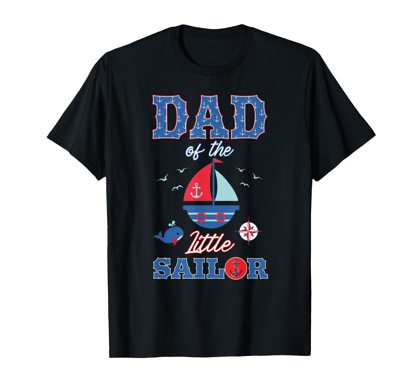 Dad Of The Little Sailor Nautical Birthday Boy Family T-Shirt