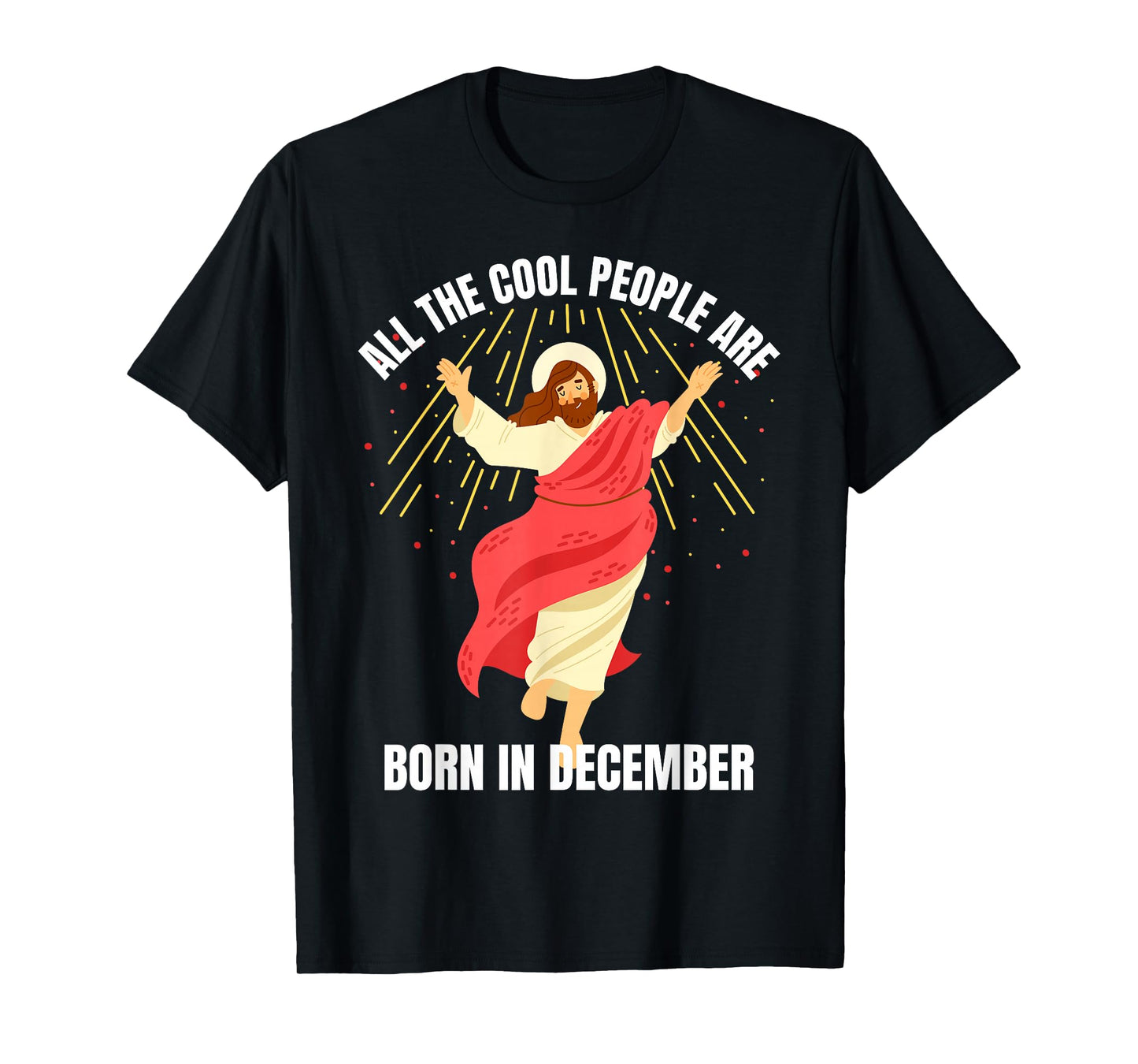 Cool People are Born in December Christian Christmas Bday T-Shirt