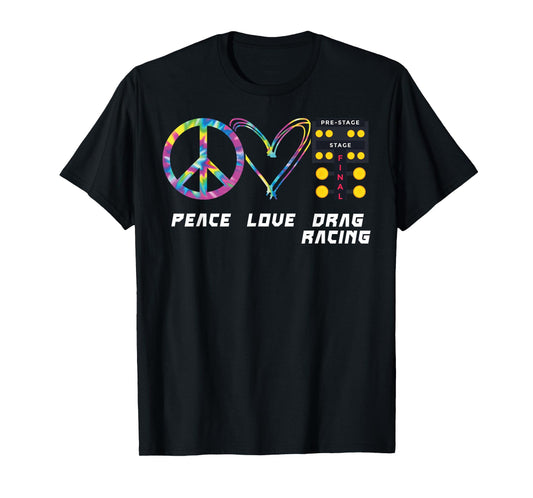 Drag Racing Race Car Girl Retro Tie Dye Peace Love Drag T-Shirt