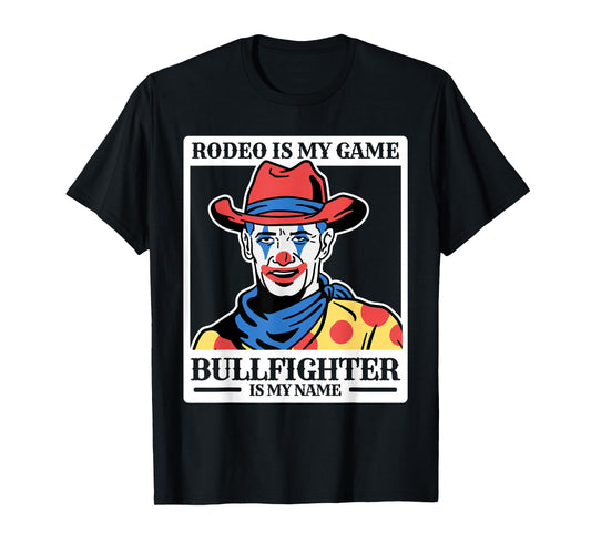 Rodeo Clown Funny Bullfighter Bull Fighting Lover Gag Outfit T-Shirt