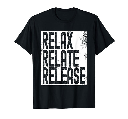 Relax Relate Release T-Shirt