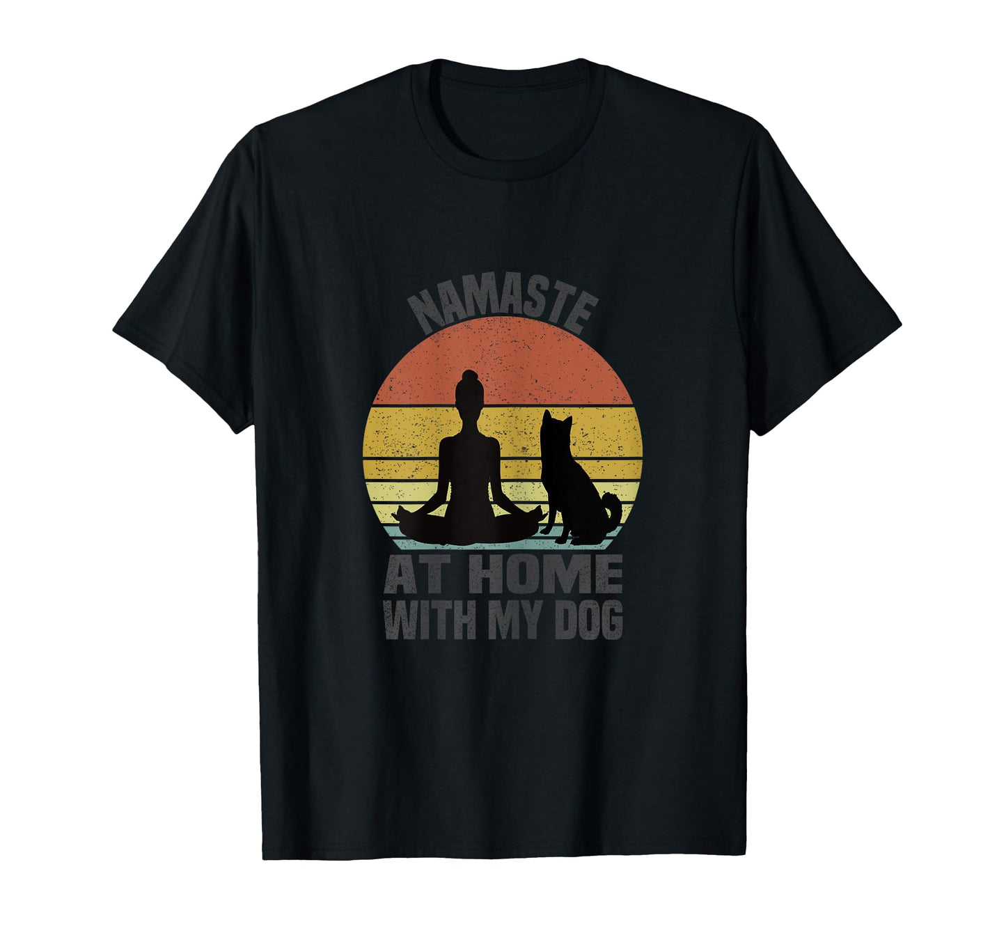 Namaste At Home With My Dog Vintage Dog Lover Owner Yoga T-Shirt