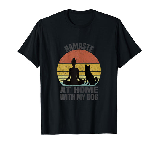 Namaste At Home With My Dog Vintage Dog Lover Owner Yoga T-Shirt