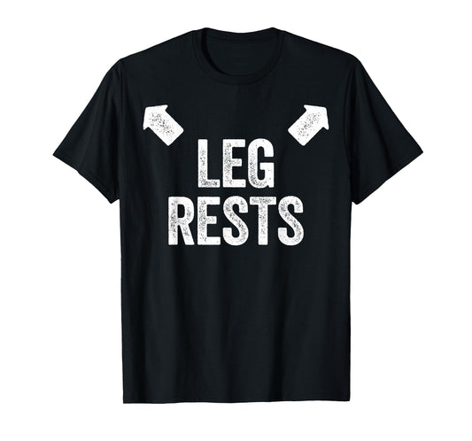 Leg Rests Shirt Adult Humor Dad Joke T-Shirt