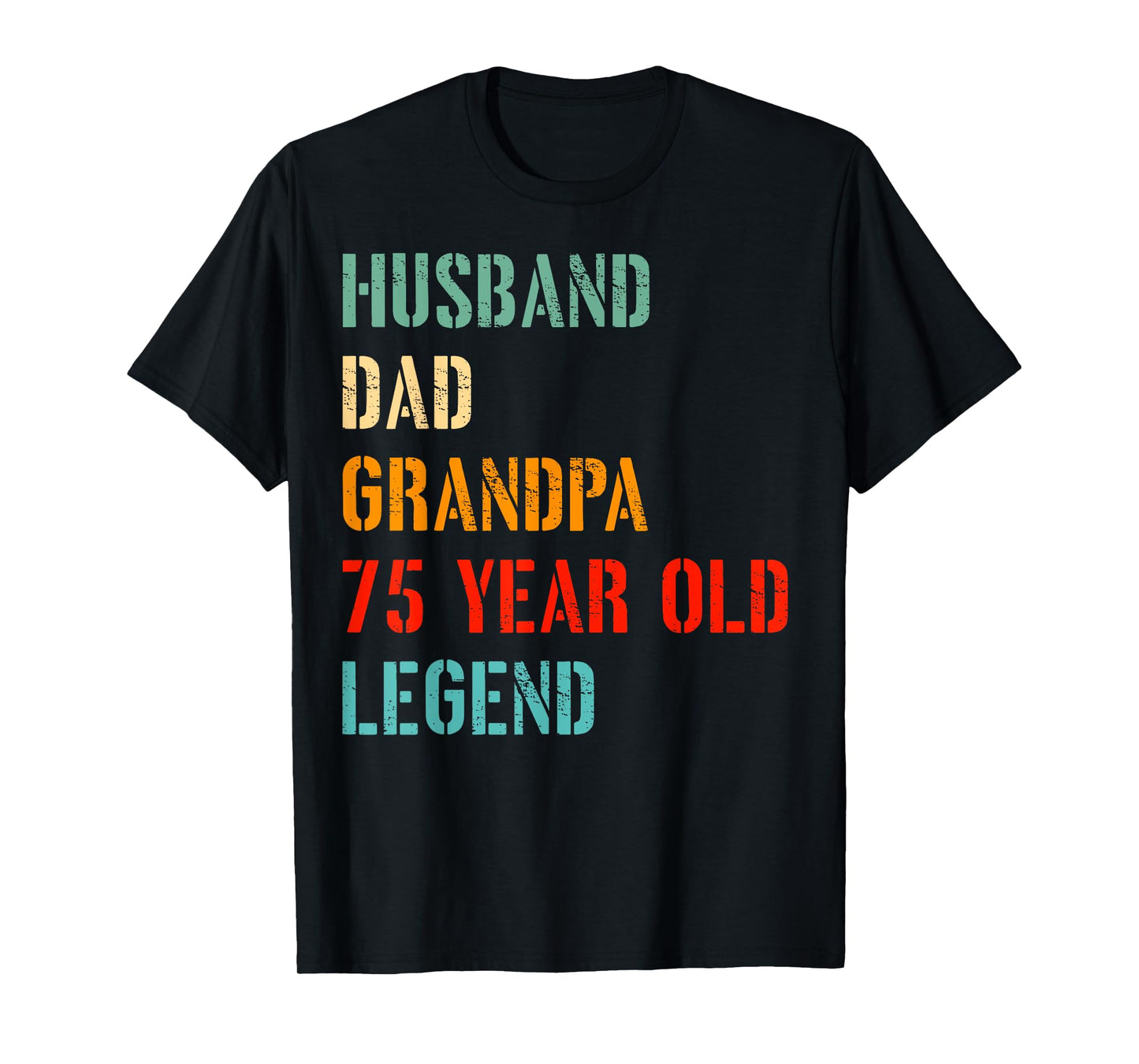 Husband Dad Grandpa 75 Year Old Legend 75th Birthday T-Shirt