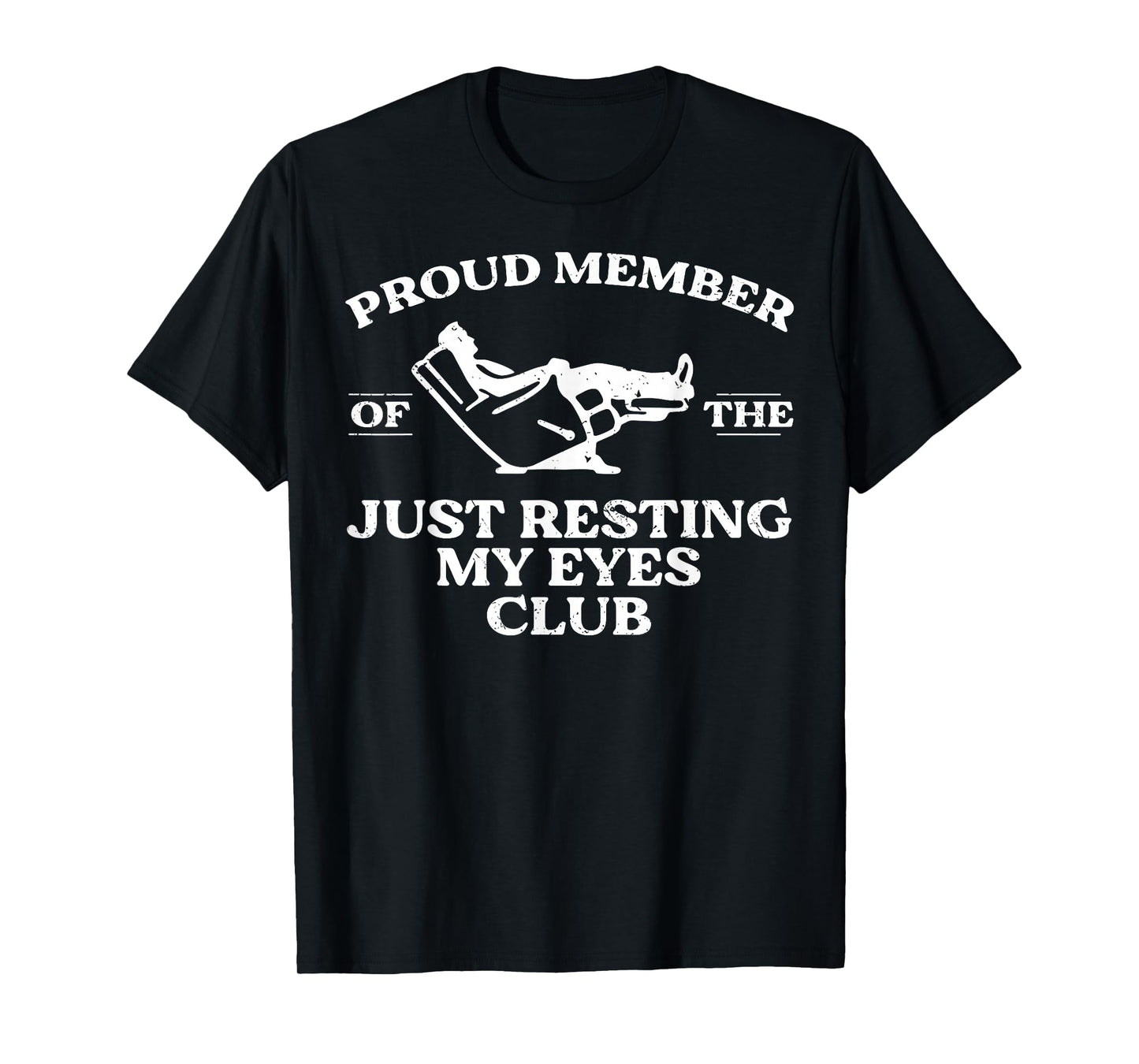 Proud Member of Just Resting My Eyes Club Dad Father's Day T-Shirt