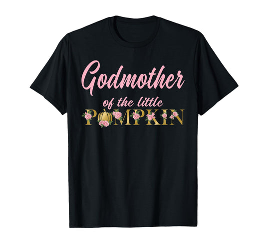 Godmother of Little Pumpkin First Birthday Autumn Pumpkin T-Shirt