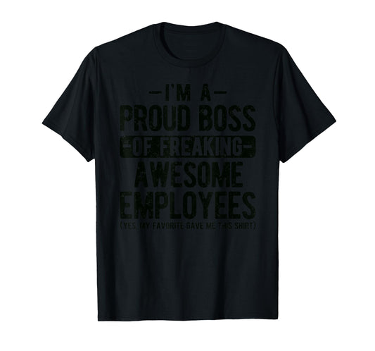 Proud Boss of Freaking Awesome Employees Appreciation Office T-Shirt