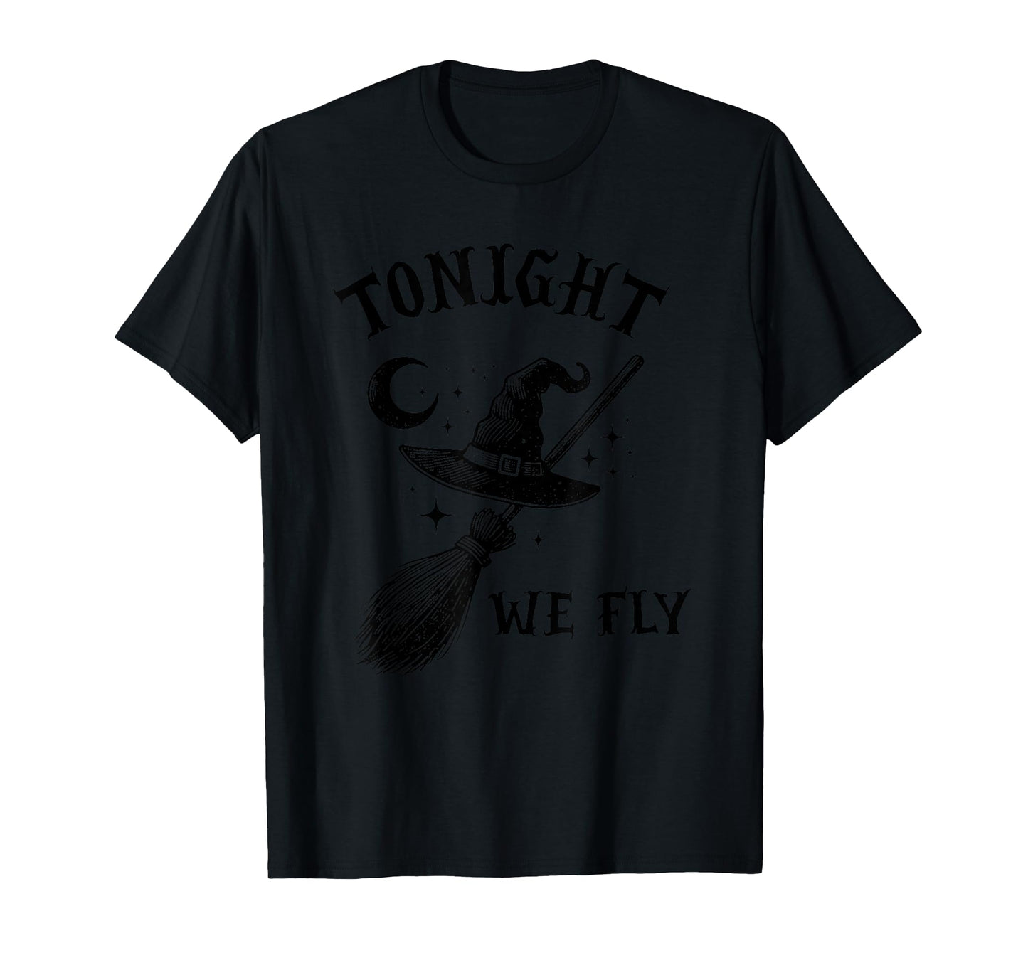 Tonight We Fly Funny Witches Halloween T-Shirt