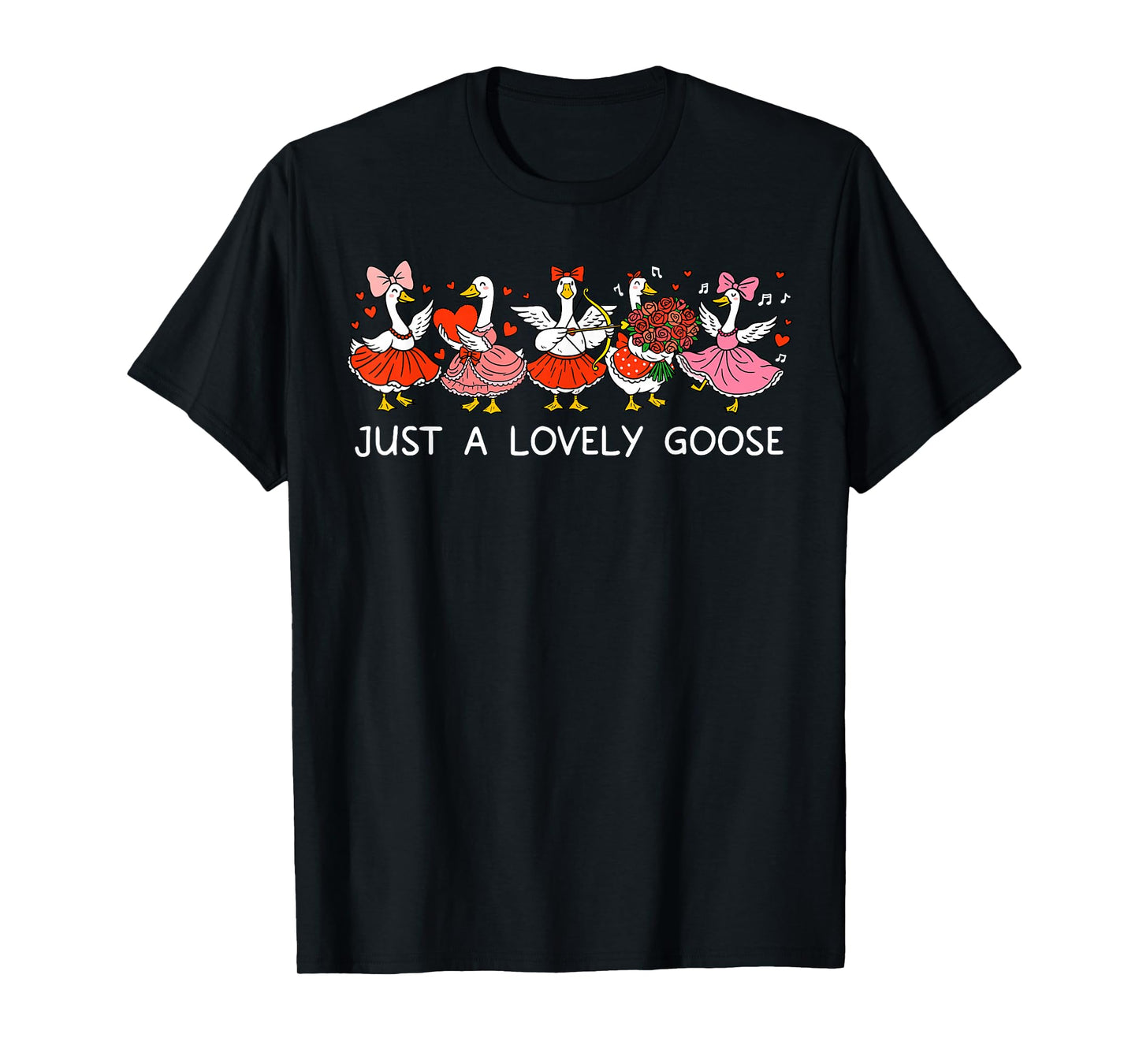 Just A Lovely Goose Silly Geese Valentine's Day Animal Lover T-Shirt