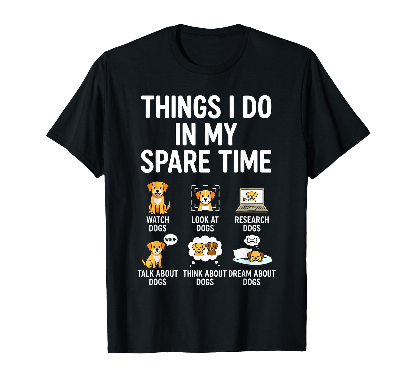 Things I Do in My Spare Time Funny Dog Watching T-Shirt