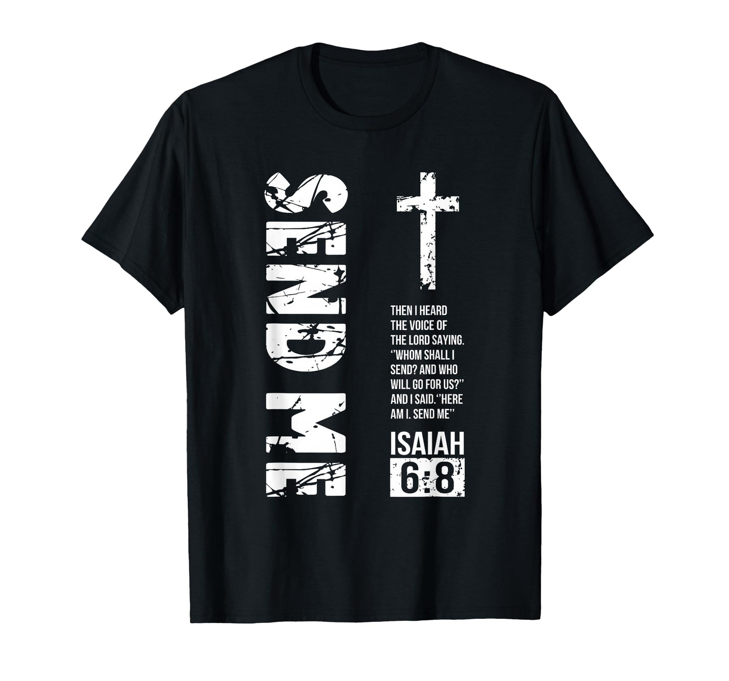 Send Me Isaiah 6:8 Christian, Here Am I Send Me T-Shirt