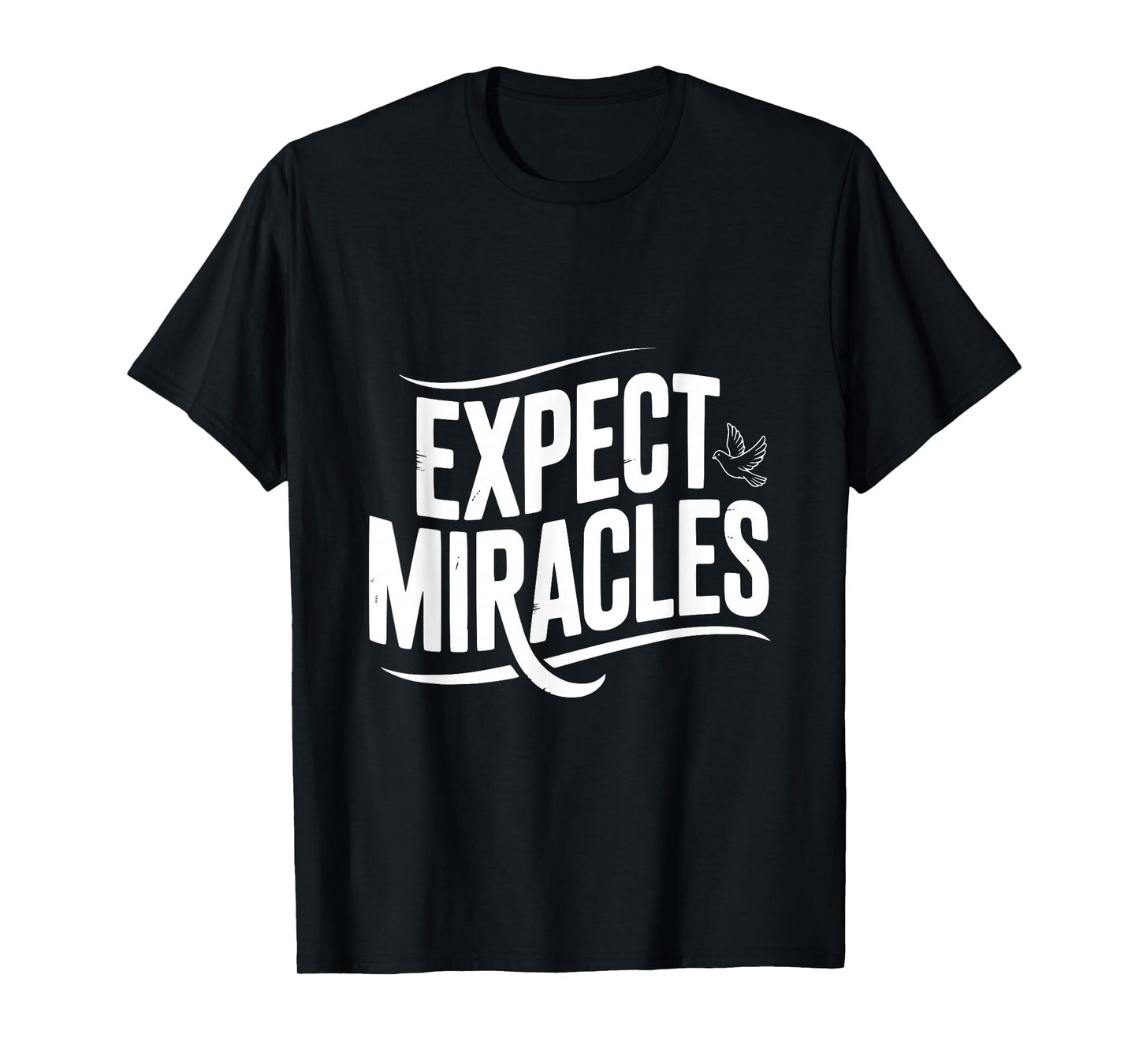 Expect Miracles with A Peaceful Dove T-Shirt