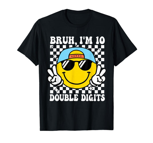 Bruh I'm Double Digits 10 Year Old boy Birthday 10 Birthday T-Shirt
