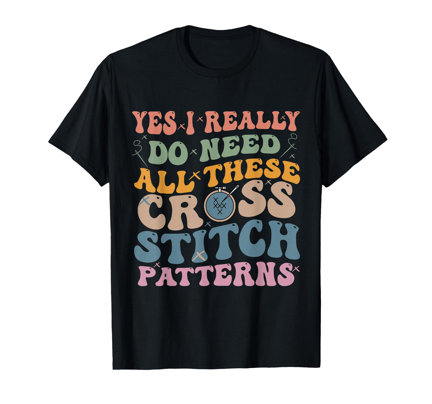 Yes, I really need all these cross stitch patterns for women T-Shirt