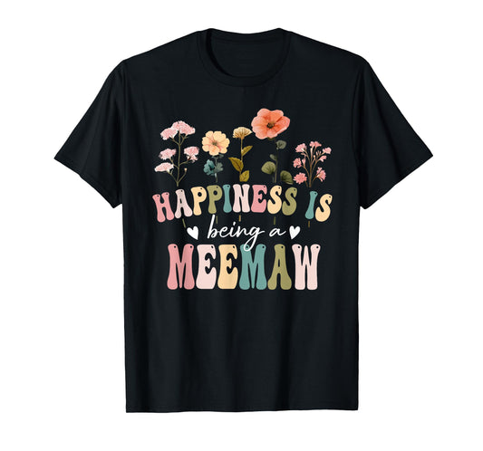 Happiness is Being a Meemaw Floral Meemaw Mother's Day T-Shirt