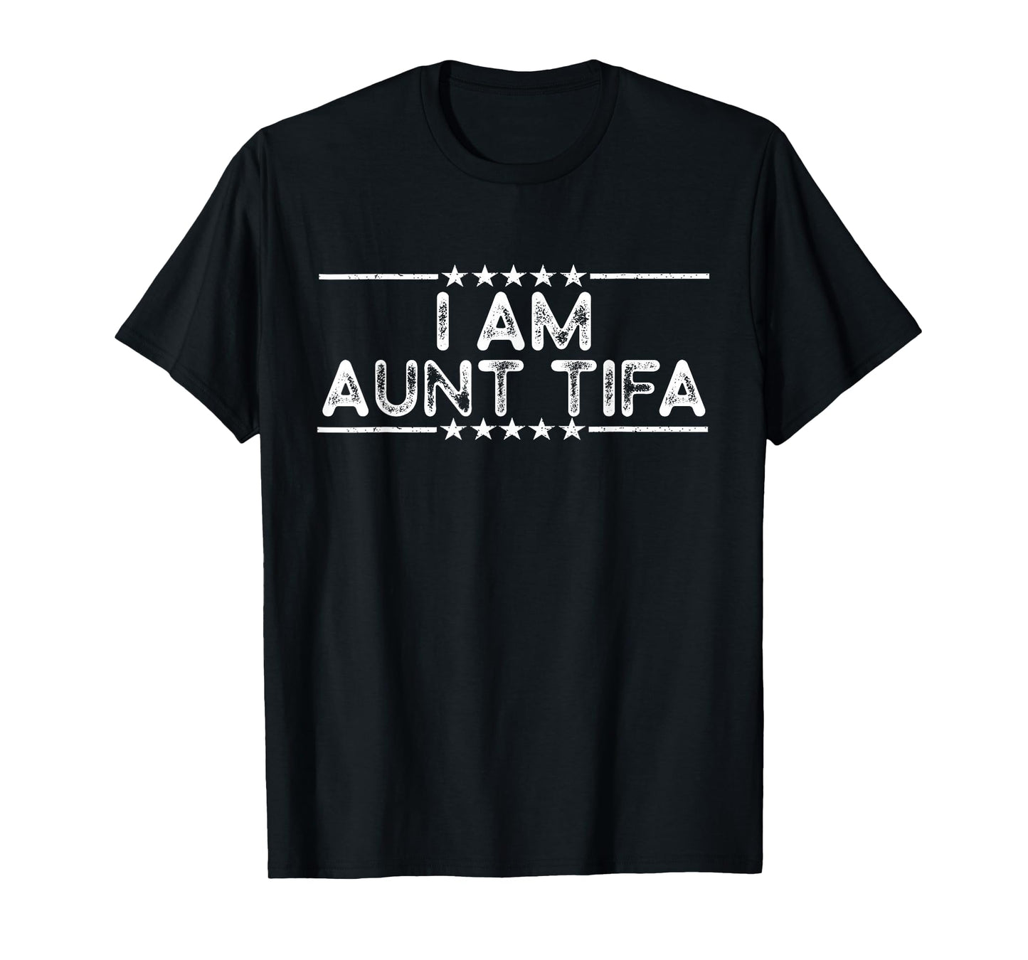 i am Aunt tifa T-Shirt