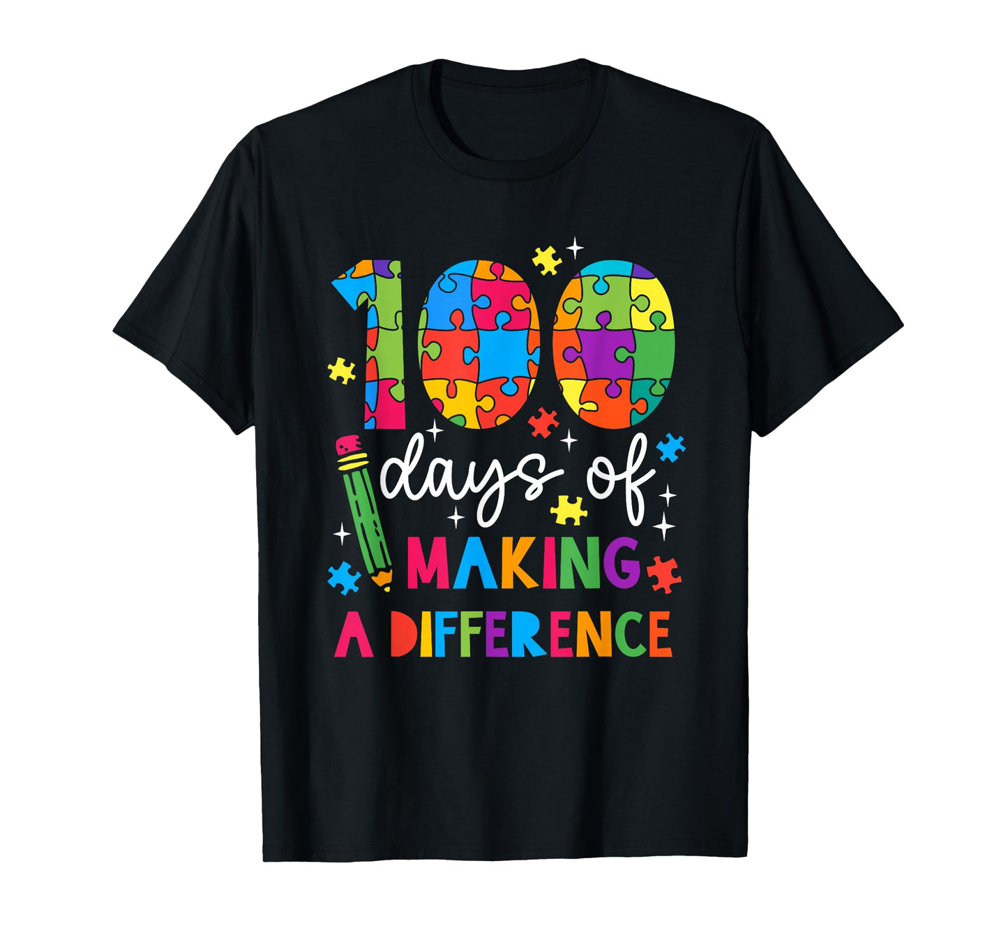 100 Days of Making A Difference Autism Teacher 100th Day T-Shirt