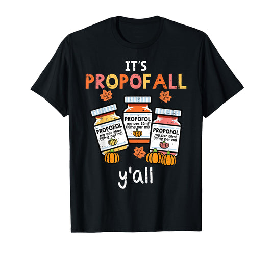 Thanksgiving Icu Nurse Propofol Fall Scrub Top Women Men T-Shirt