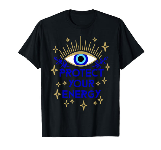 Mal de Ojo Evil Eye Protect Your Energy T-Shirt