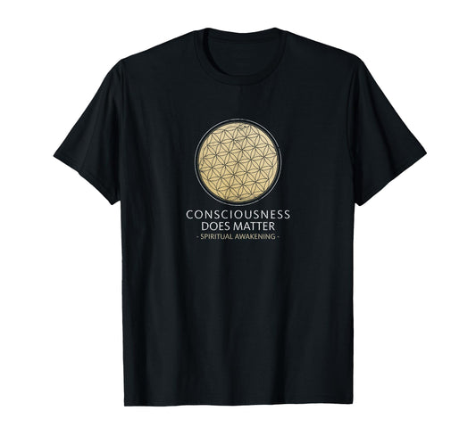 Spiritual Awakening Consciouness does Matter Yoga Satsang T-Shirt