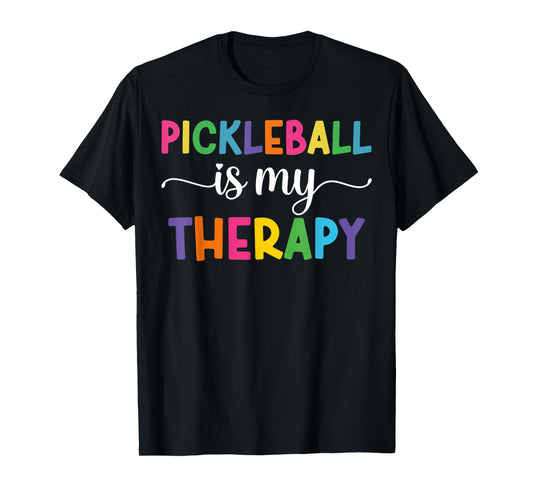 Pickleball Is My Therapy Funny Pickleball Therapy players T-Shirt
