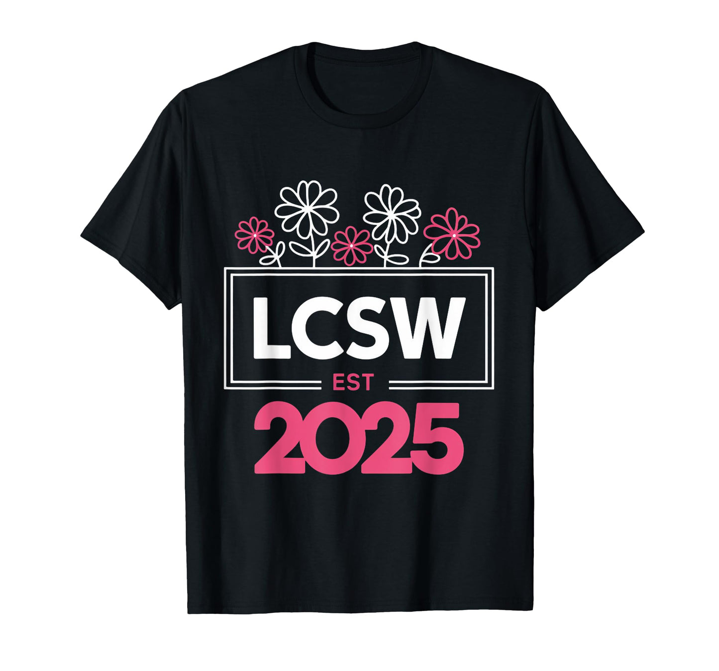 LCSW 2025 Licensed Clinical Social Worker LCSW T-Shirt