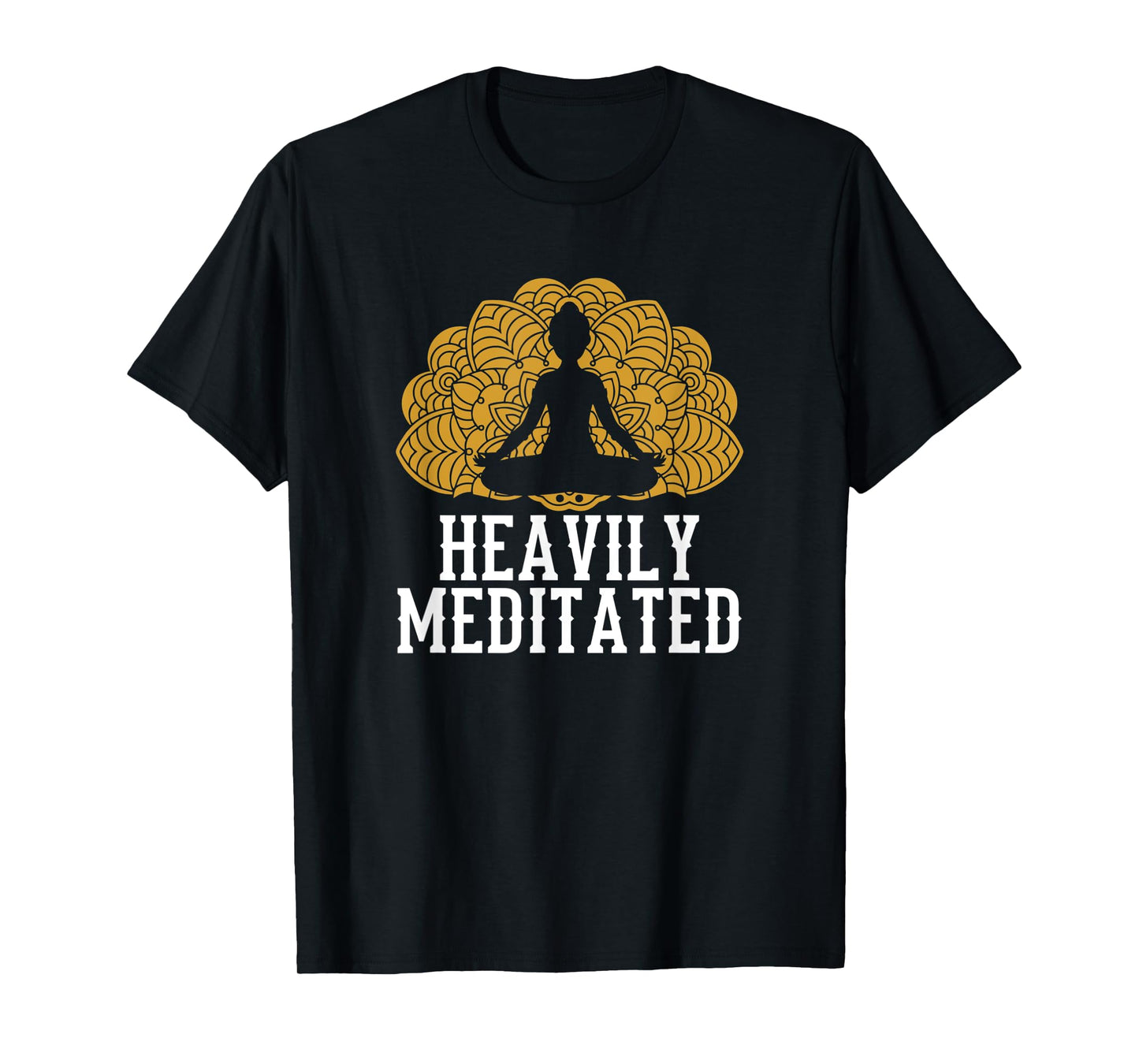 Funny Heavily Meditated Yoga Meditation T-Shirt