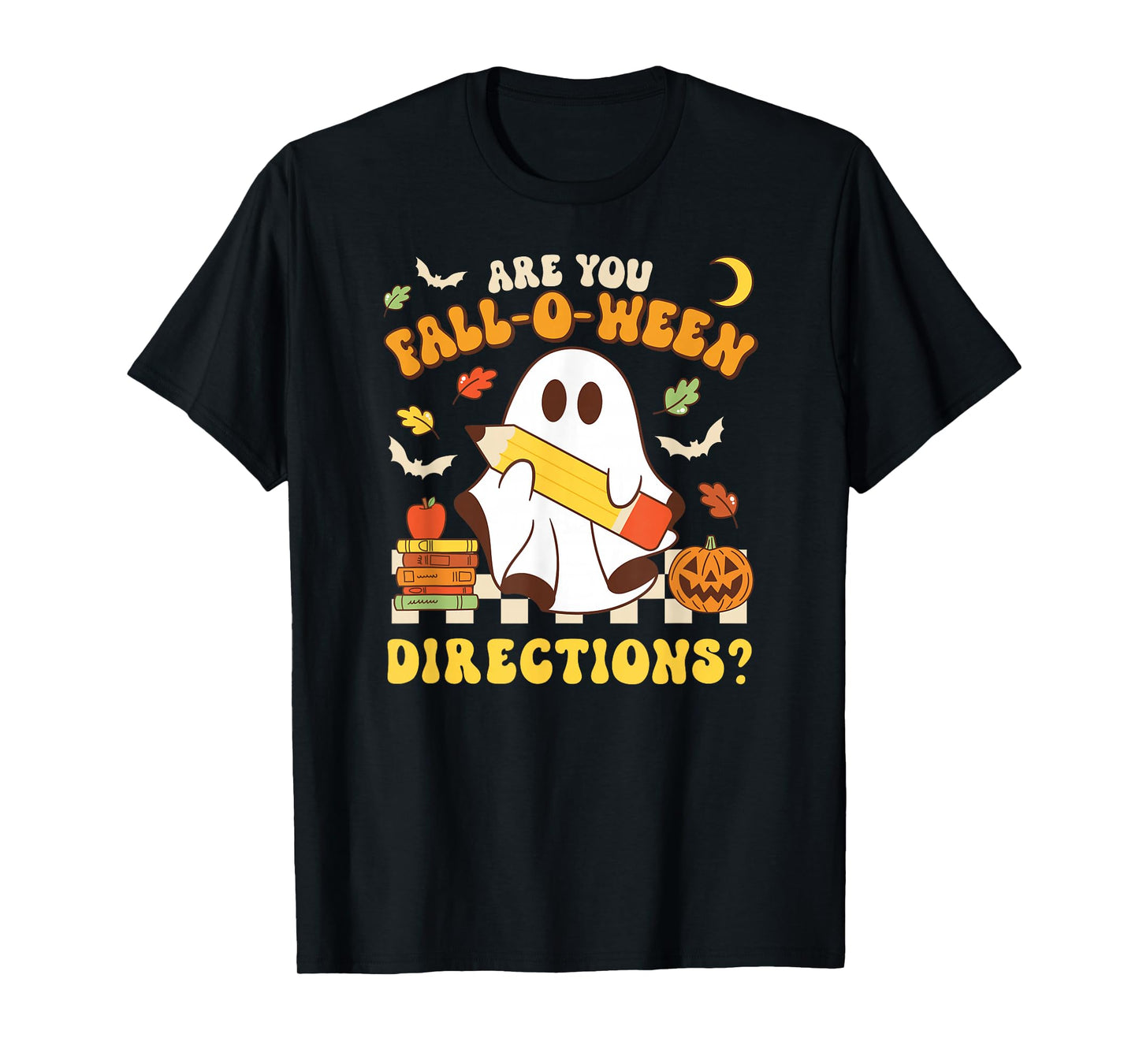 are You Fall-O-Ween Directions Halloween Teacher T-Shirt