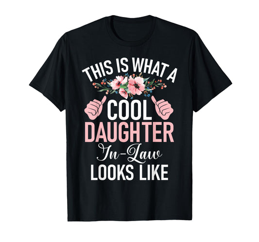 This is what a cool Daughter in Law looks Daughter in Law T-Shirt