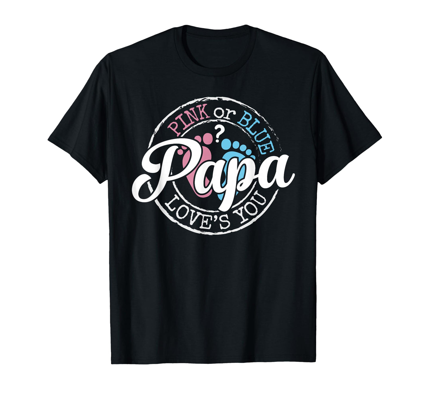 Gender Reveal Papa Dad To Be Gifts Pink or Blue Baby Shower T-Shirt