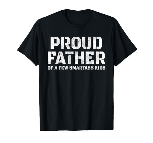 Proud Father of A Few Smart Kids Funny Birthday Father's Day T-Shirt