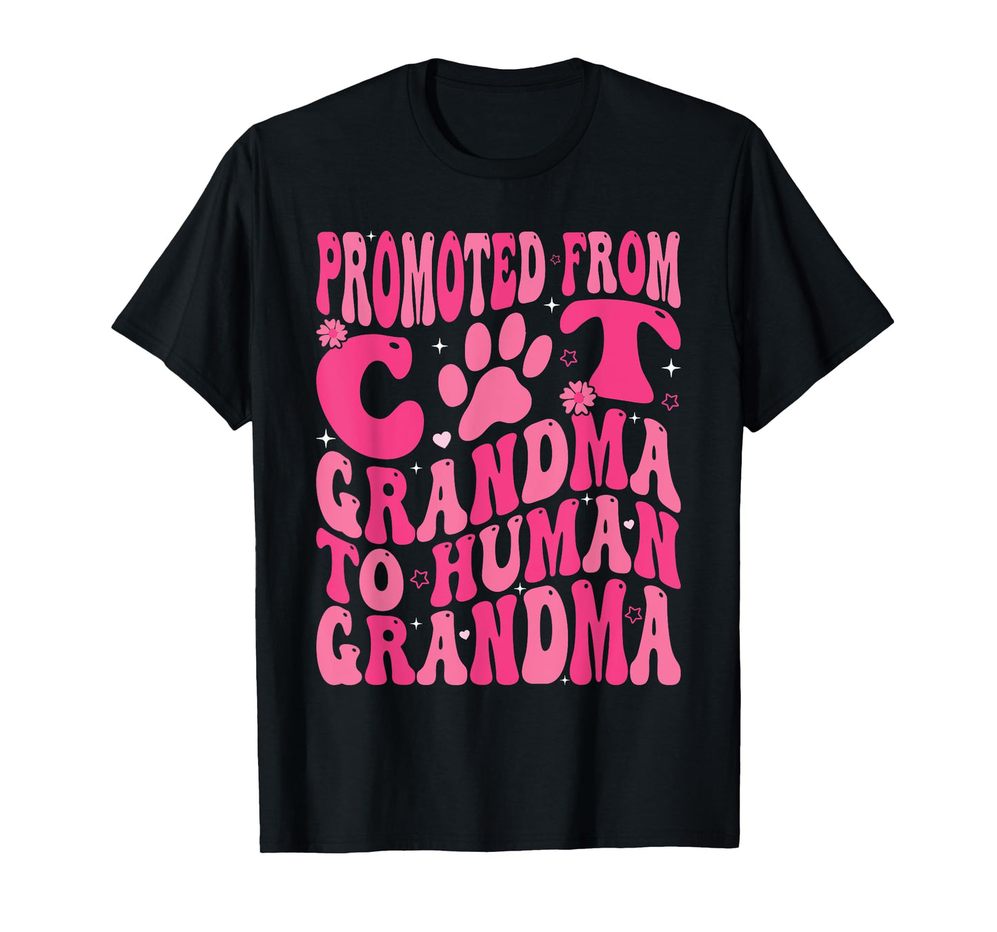 Promoted From Cat Grandma To Human Grandma Mother's Day T-Shirt