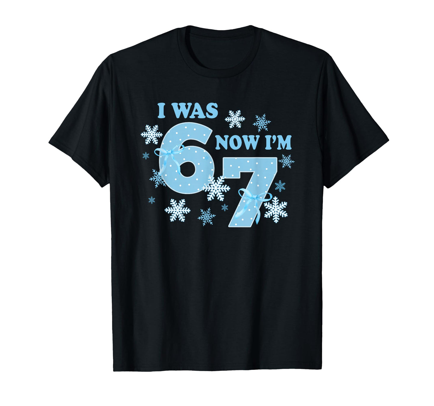 7 Year Old Birthday Shirt was 6 Now I'm 7 67 Funny Winter T-Shirt