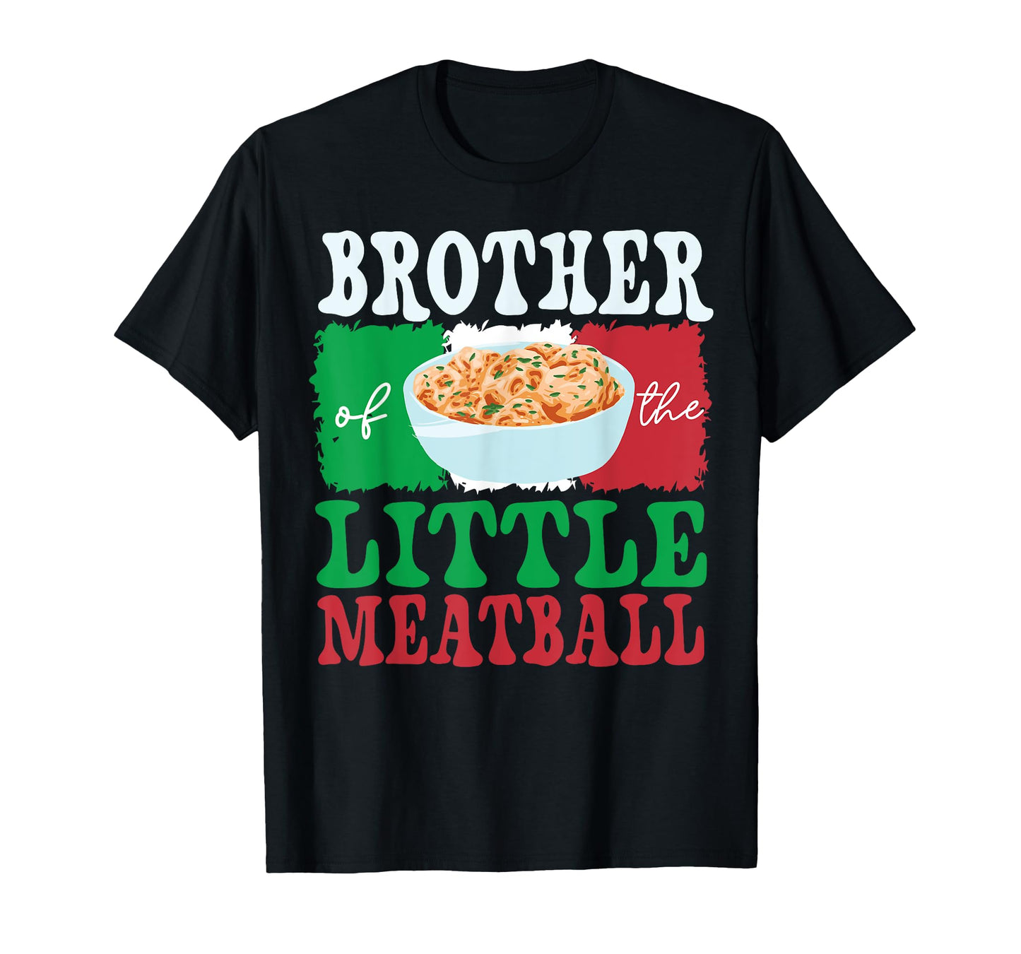 Brother of Little Meatball Italian Themed Birthday Matching T-Shirt