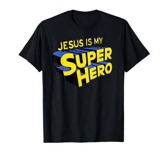 Jesus is my Superhero T-Shirt