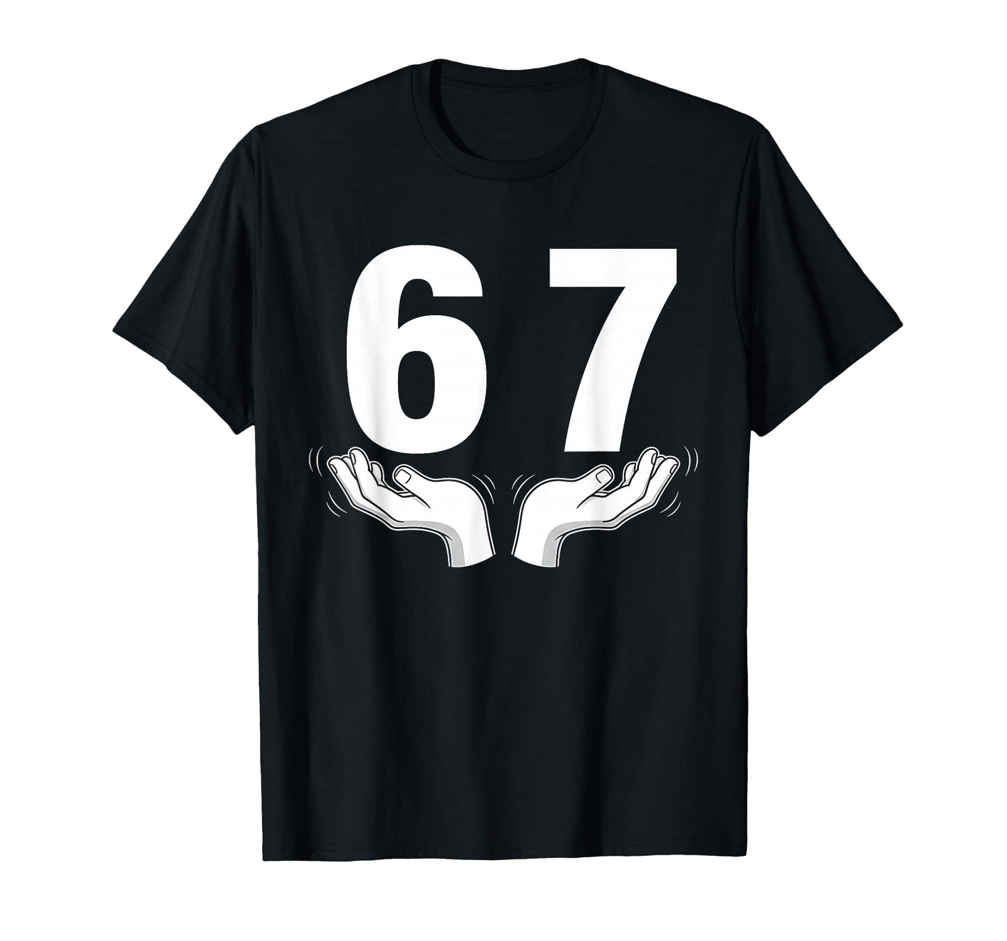 Six Seven 67 6 7 Kids 67 Teen Boys 6-7 Meme Hands Funny T-Shirt