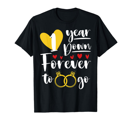 1 Year Down Forever to Go Of 1st Wedding Anniversary Couple T-Shirt