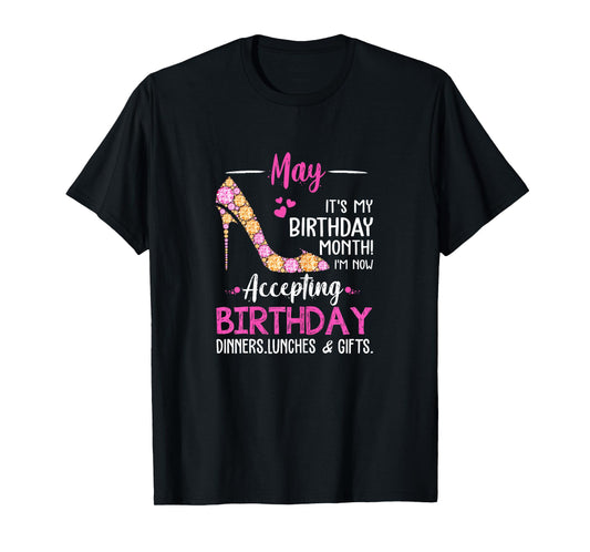 May It's my Birthday Month Tshirt Women Mom Wife Gifts T-Shirt