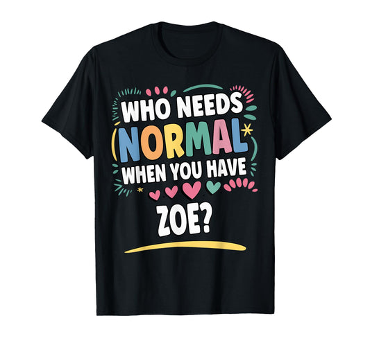 ZOE Personalized Name Funny Cute Custom ZOE Name T-Shirt