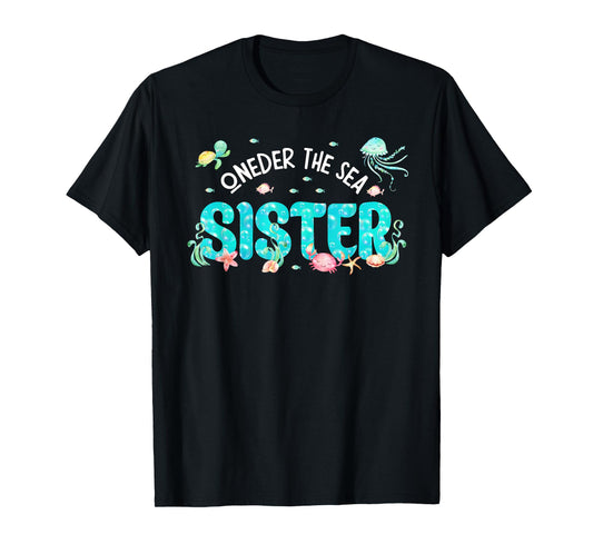 Under Sea Sister Birthday Girl Boy Matching Family Party T-Shirt