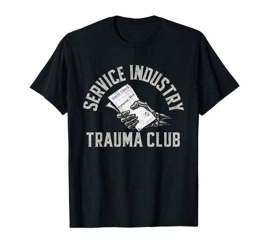Service Industry Trauma Club Funny Server Bartender Skeleton T-Shirt
