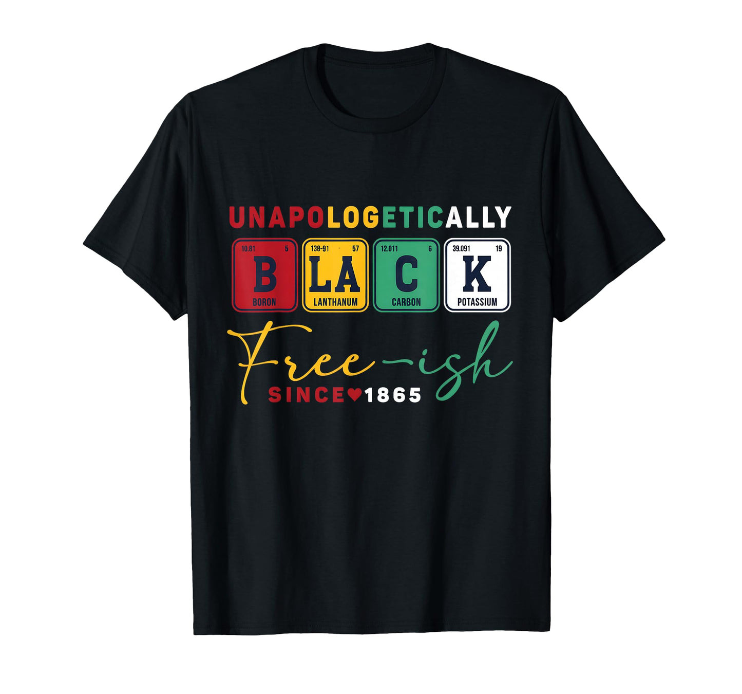 Black History Month Unapologetically Black Periodic Table T-Shirt