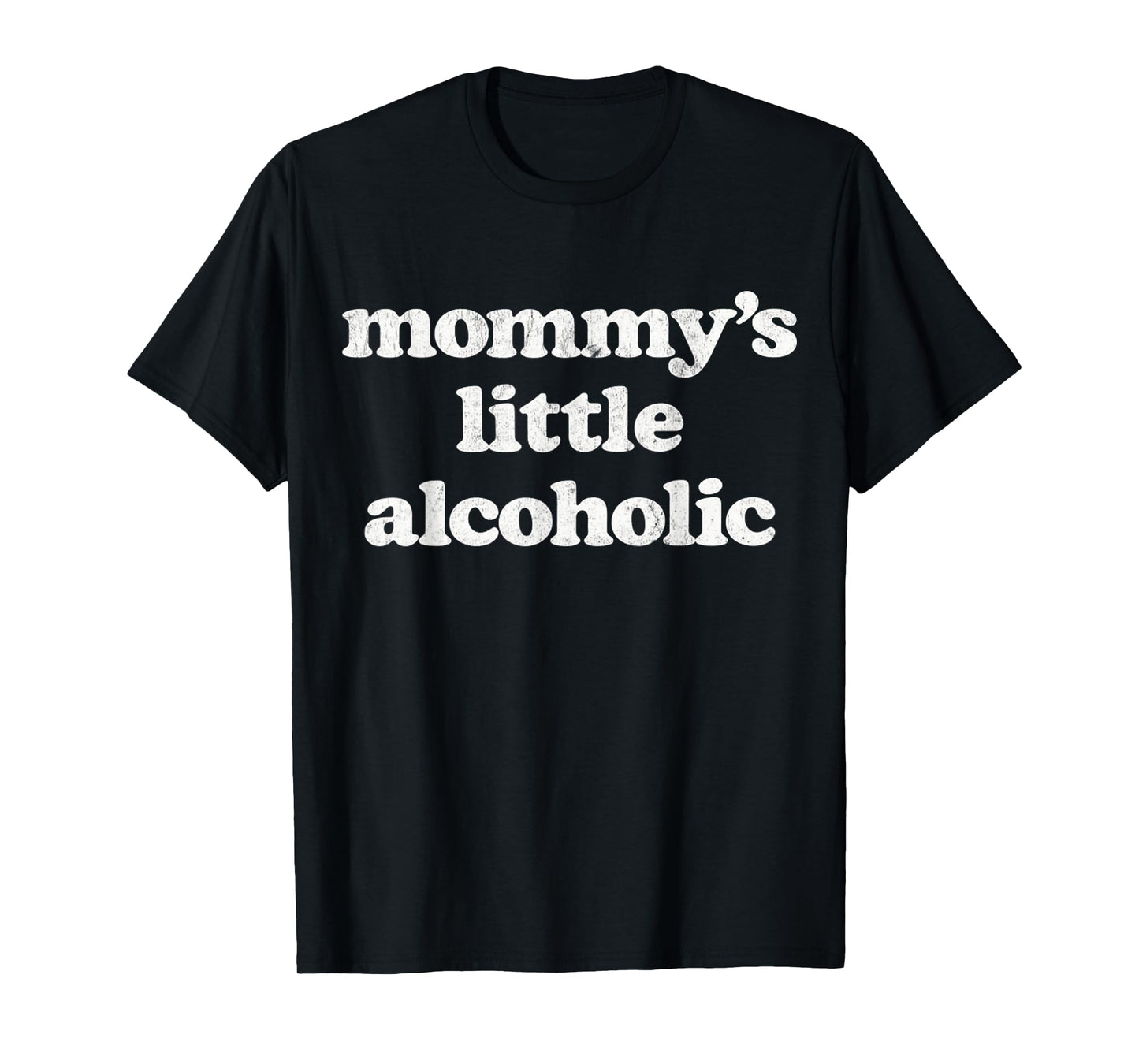 Mommy's Little Alcoholic Funny Drunk Mom Life Alcohol Joke T-Shirt