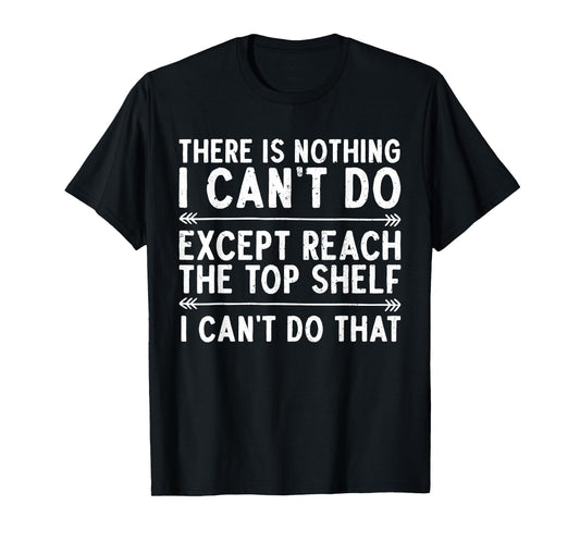 Funny Short People Art For Men Women Short Girl Short People T-Shirt