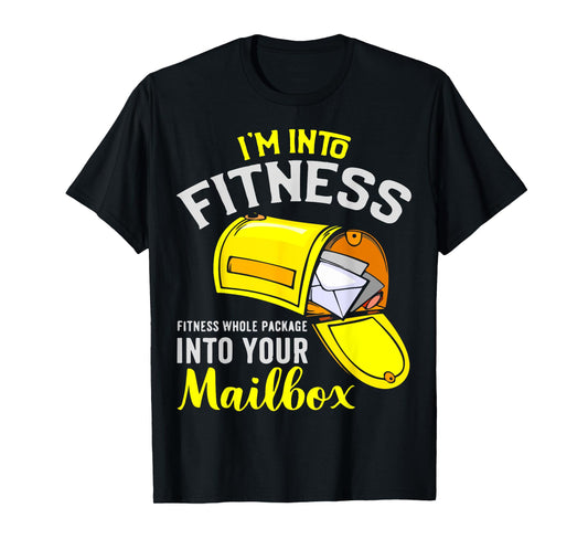 I'm Into Fitness Whole Package Postal Quote T-Shirt